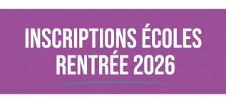 INSCRIPTIONS MATERNELLE ET ELEMENTAIRE
